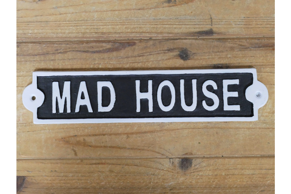 Sign - Mad House
