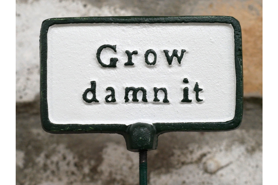 Plant Sign - Grow Damn It