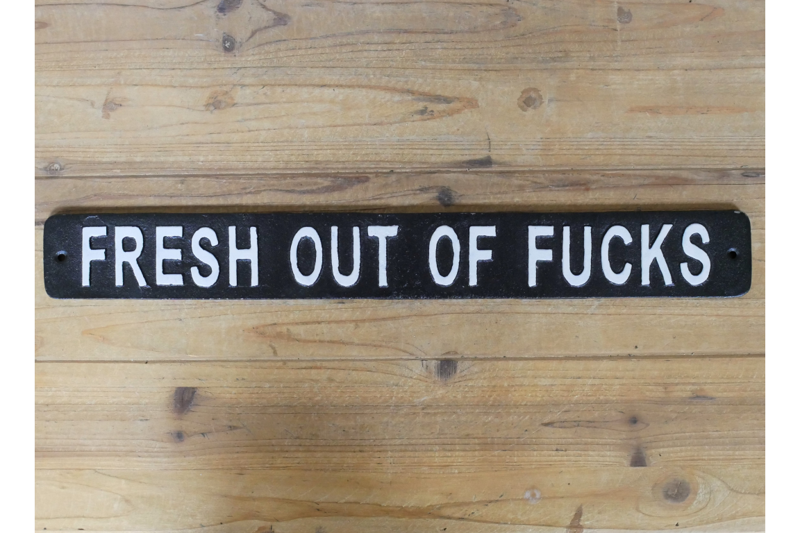 Sign - Fresh Out Of Fucks