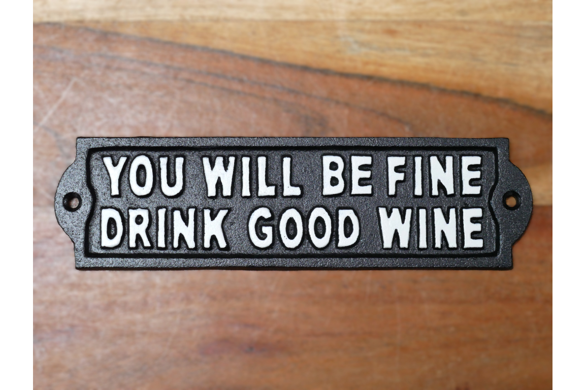 Sign - Drink Good Wine