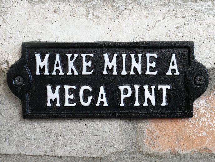 Sign - Mega Pint