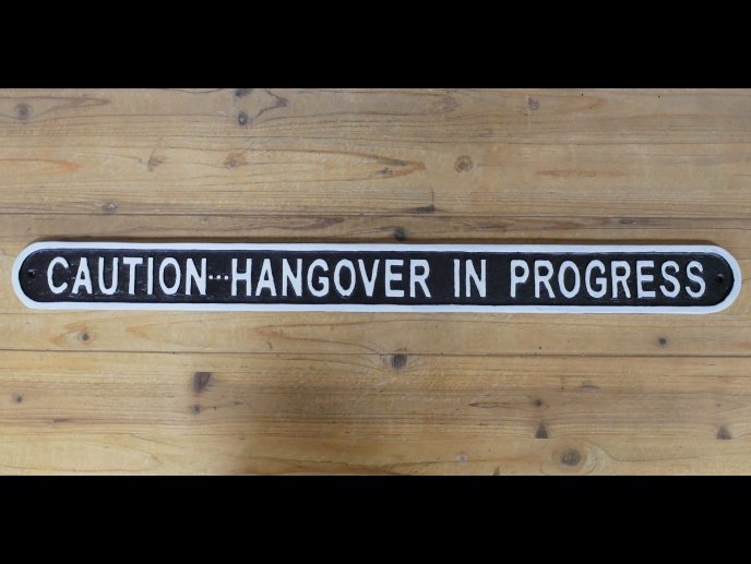 Sign - Caution Hangover