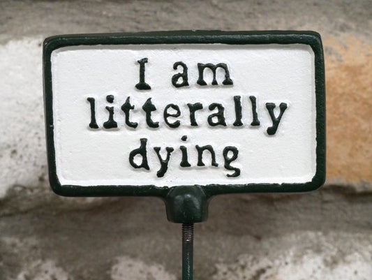 Plant Sign - Litterally Dying