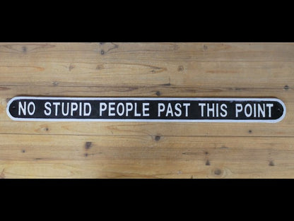 Sign - No Stupid People