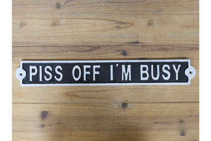 Sign - Piss Off I'm Busy