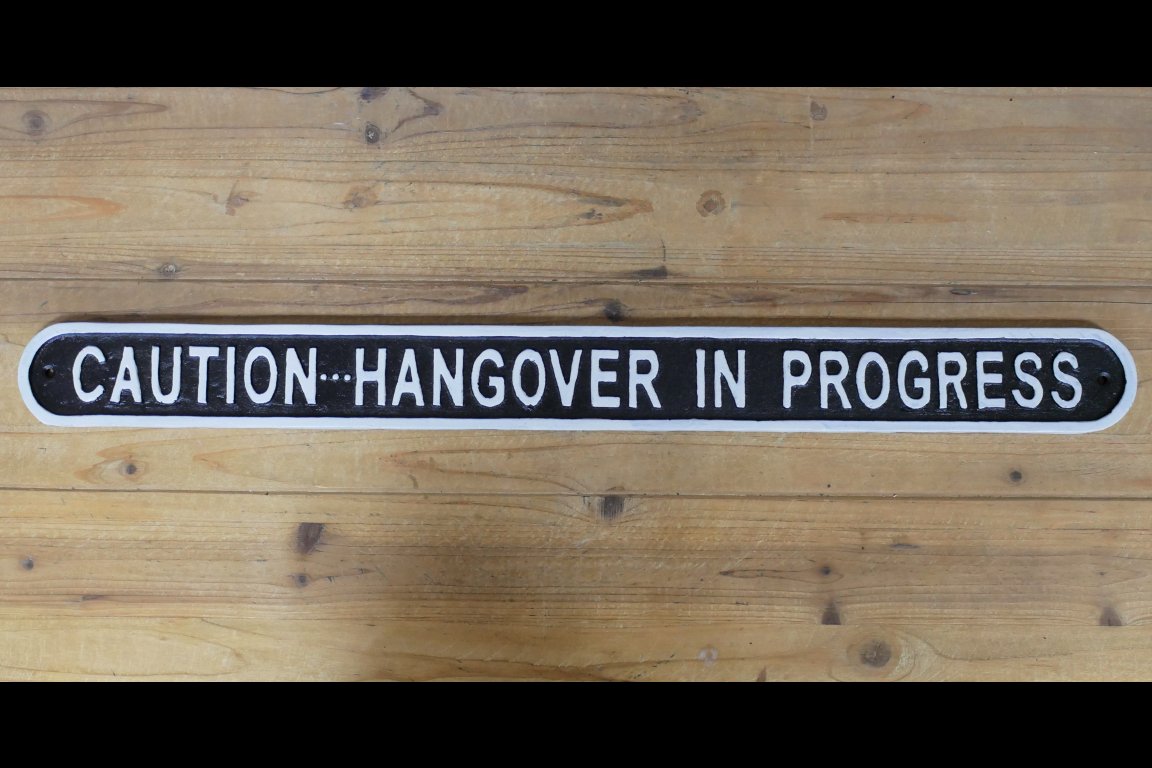 Sign - Caution Hangover