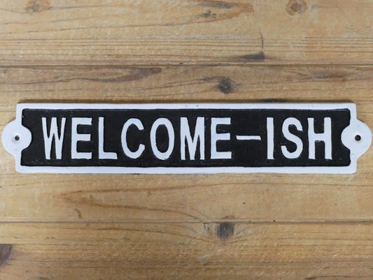 Sign - Welcome-ish