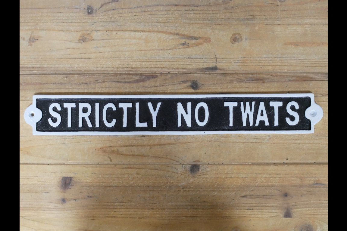 Sign - Strictly No Twats