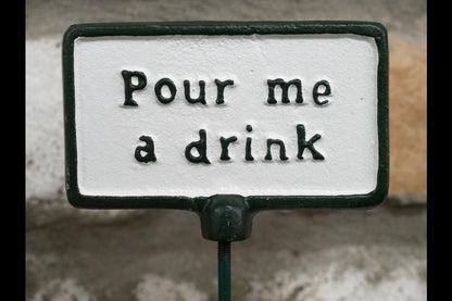 Plant Sign - Pour Me A Drink