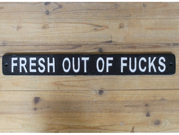 Sign - Fresh Out Of Fucks