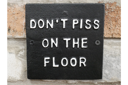 Sign - Don't Piss On Floor