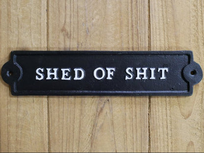 Sign - Shed Of Shit