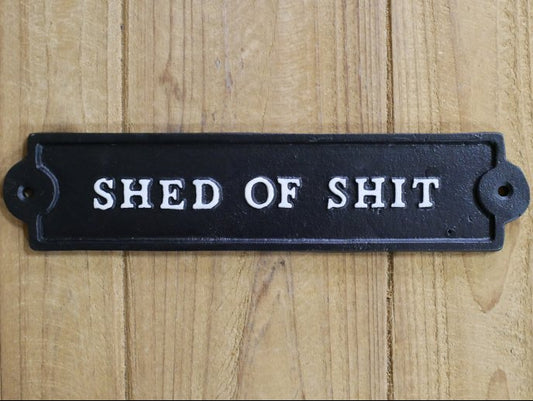 Sign - Shed Of Shit