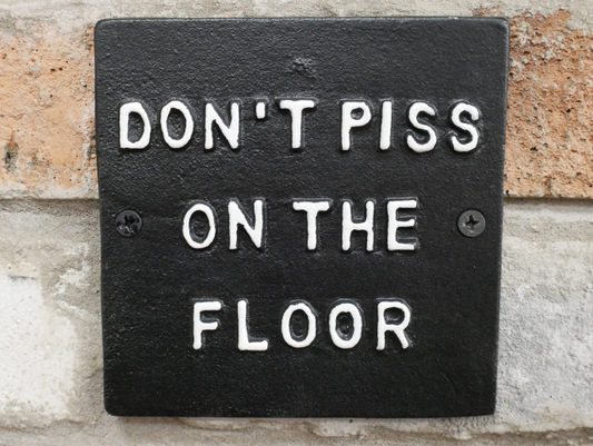 Sign - Don't Piss On Floor