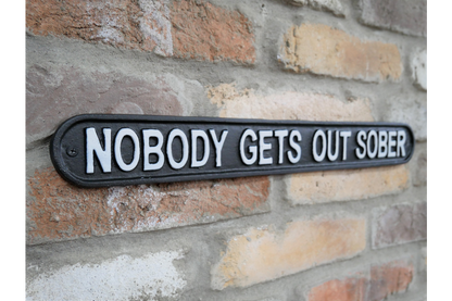 Sign - Nobody Gets Out Sober