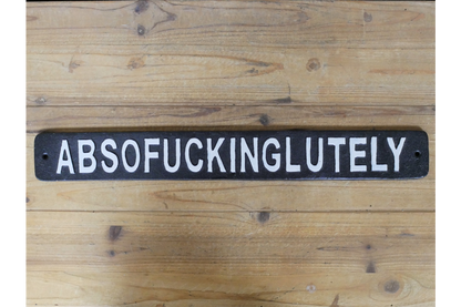 Sign - Absofuckinglutely