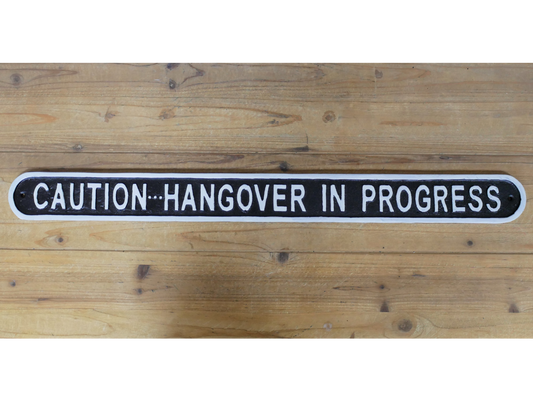 Sign - Caution Hangover