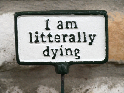 Plant Sign - Litterally Dying