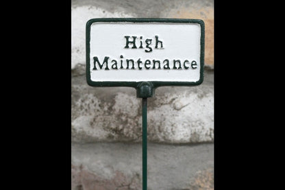 Plant Sign - High Maintenance