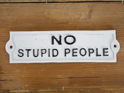 Sign (Stupid People)