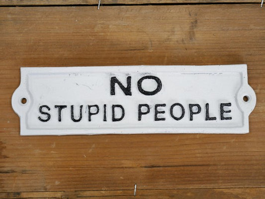 Sign (Stupid People)
