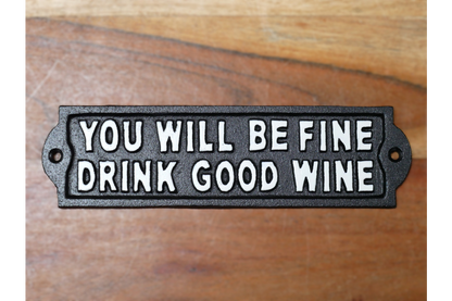 Sign - Drink Good Wine