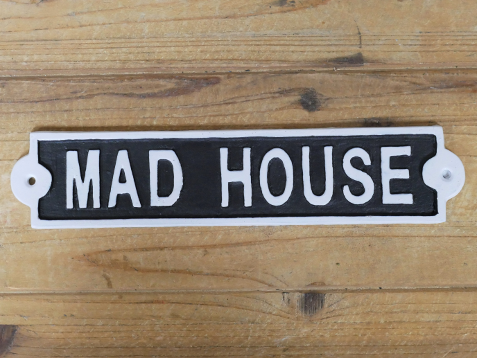 Sign - Mad House