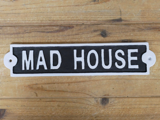 Sign - Mad House
