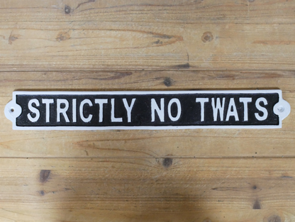 Sign - Strictly No Twats