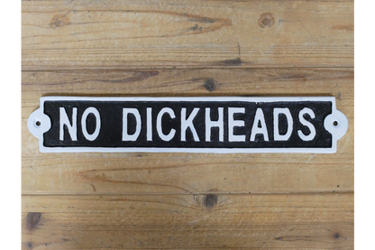 Sign - No Dickheads
