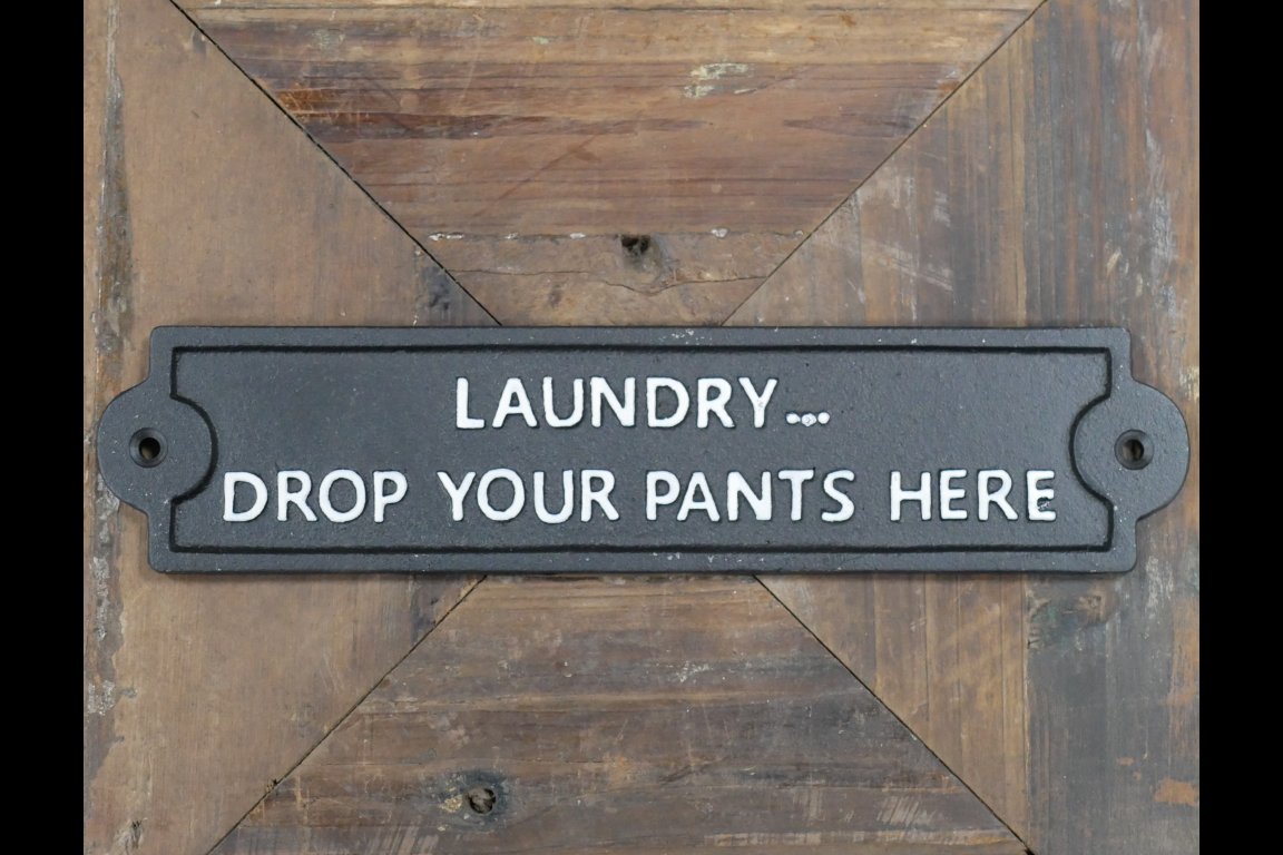 Sign - Drop Pants Here
