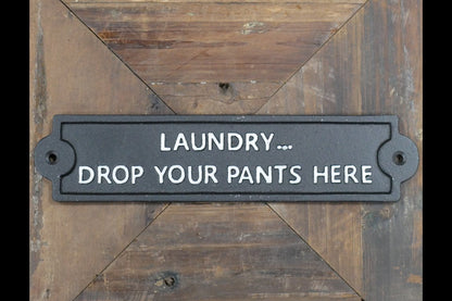 Sign - Drop Pants Here