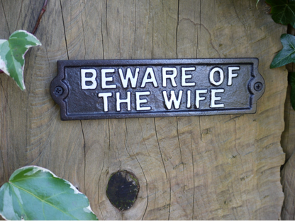 Sign (Beware Of The Wife)