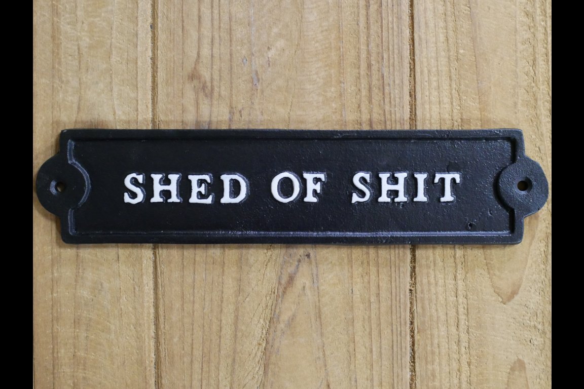 Sign - Shed Of Shit