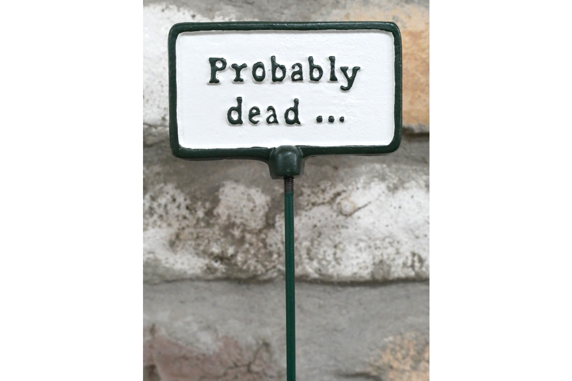 Plant Sign - Probably Dead