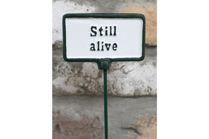 Plant Sign - Still Alive