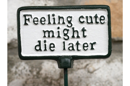 Plant Sign - Feeling Cute