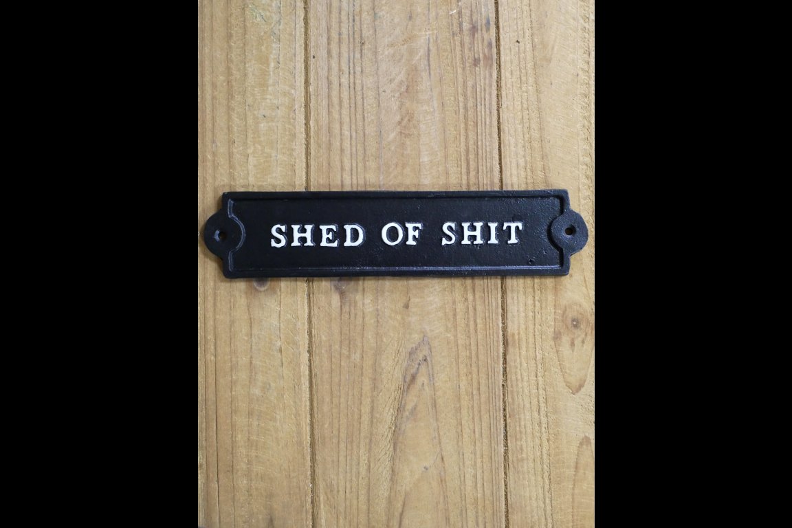 Sign - Shed Of Shit