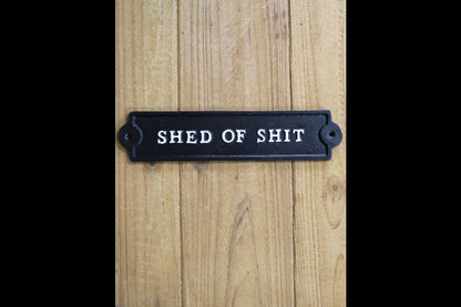 Sign - Shed Of Shit