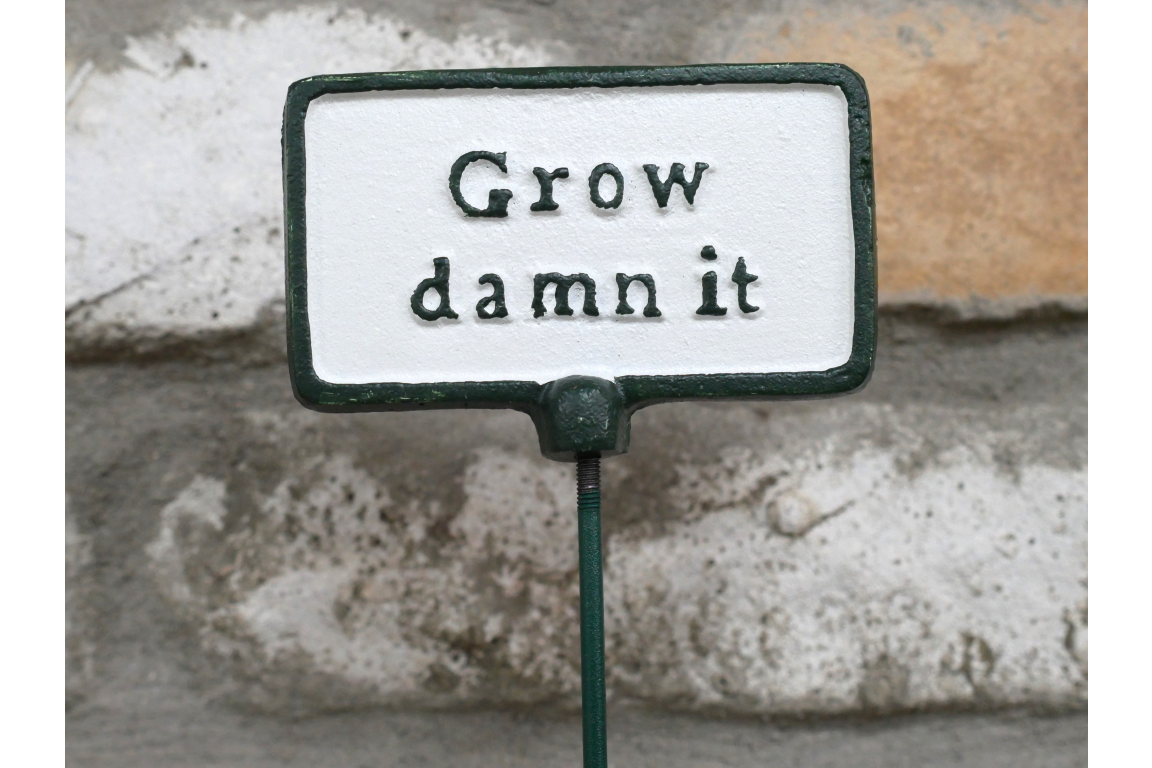 Plant Sign - Grow Damn It